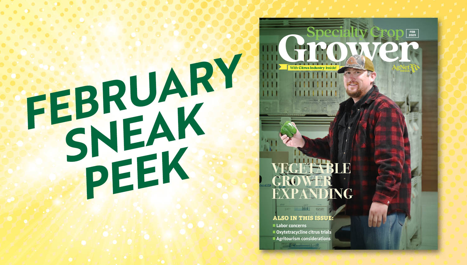 Featured image for “Sneak Peek: February 2025 Specialty Crop Grower Magazine”