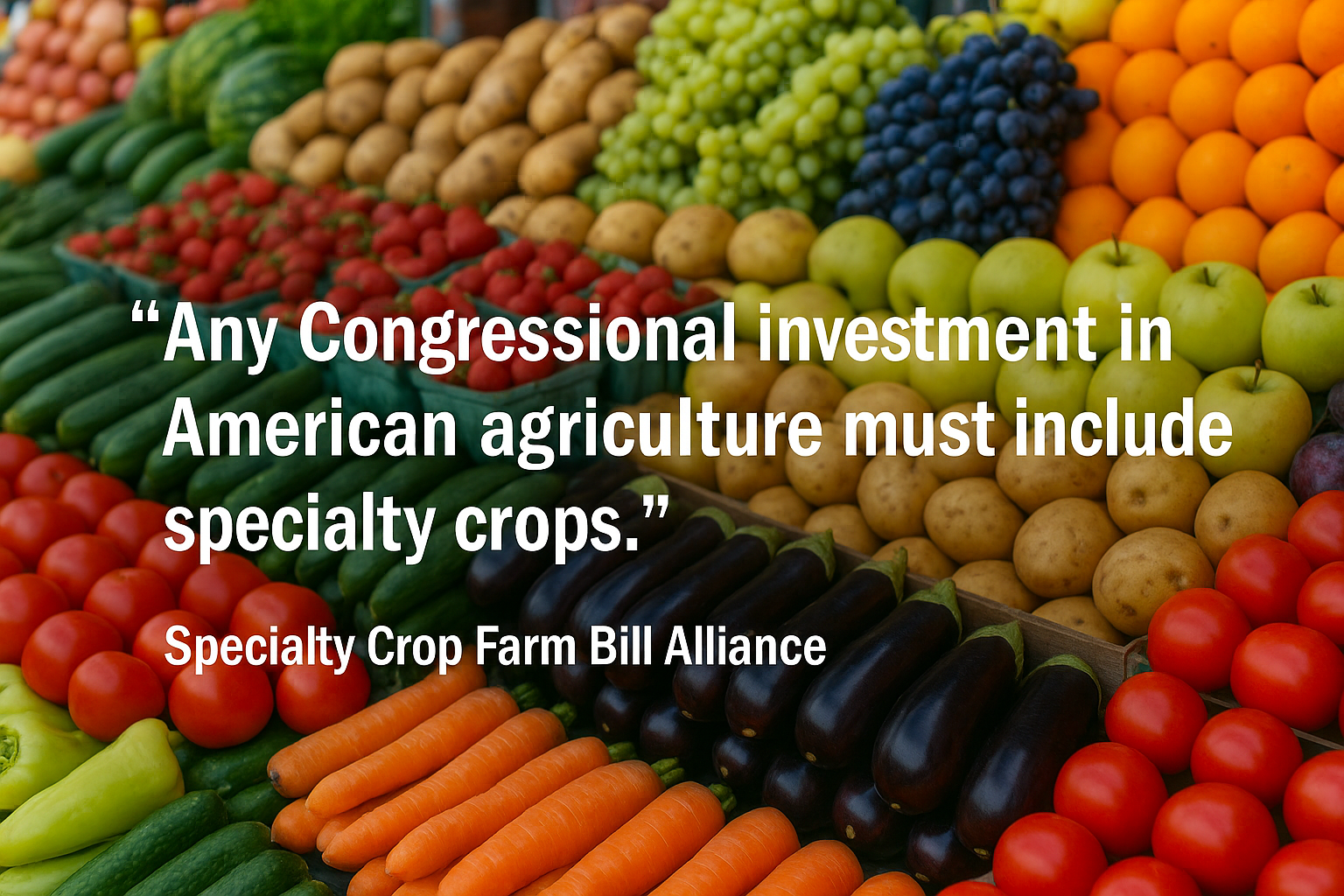 Featured image for “Specialty Crop Leaders Applaud Farm Bill Progress in H.R. 1”